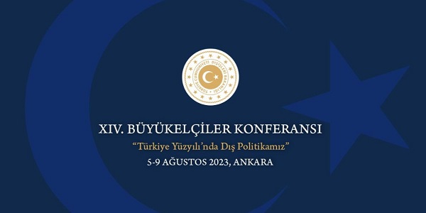 The 14th Ambassadors Conference, 5-9 August 2023, Ankara